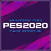 The Blue Notes - Armatopia (from 'PES 2020') [Piano Rendition] - Single